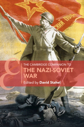 The Cambridge Companion to the NaziSoviet War