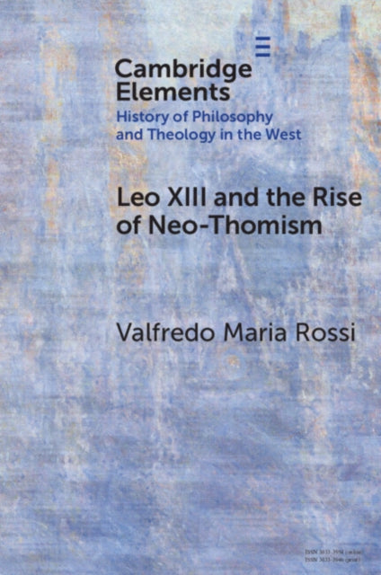 Leo XIII and the Rise of NeoThomism