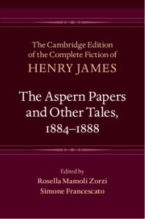 The Aspern Papers and Other Tales 18841888