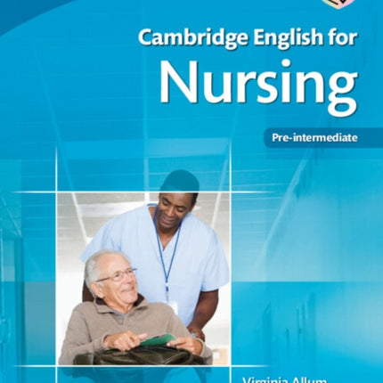 Cambridge English for Nursing Preintermediate Students Book