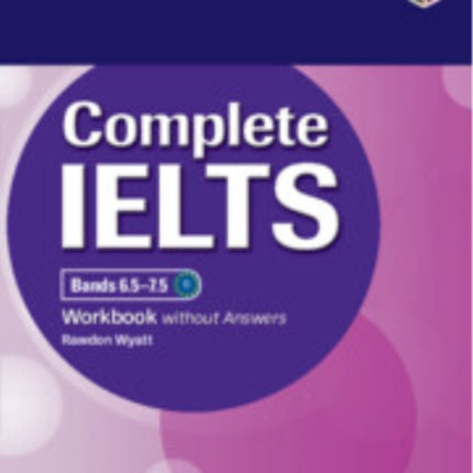 Complete IELTS Bands 6.57.5 Workbook without Answers