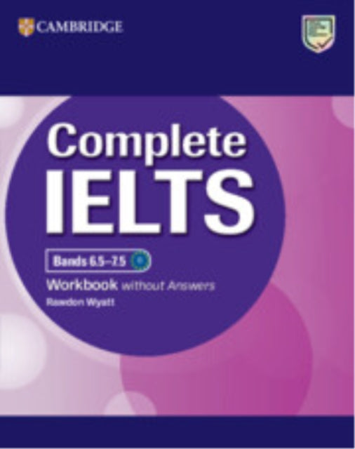 Complete IELTS Bands 6.57.5 Workbook without Answers