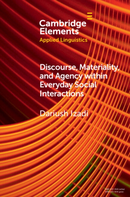 Discourse Materiality and Agency within Everyday Social Interactions