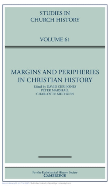 Margins and Peripheries in Christian History Volume 61