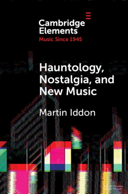 Hauntology Nostalgia and New Music