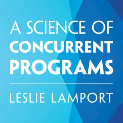 A Science of Concurrent Programs