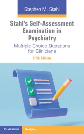 Stahls SelfAssessment Examination in Psychiatry