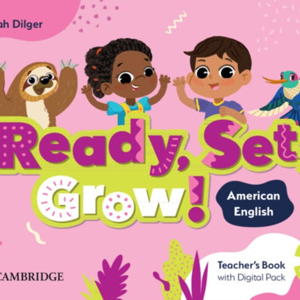 Ready Set Grow Level 3 Teachers Book with Digital Pack American English