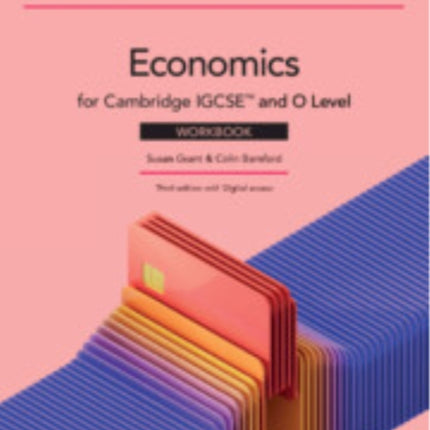 Cambridge IGCSE and O Level Economics Workbook