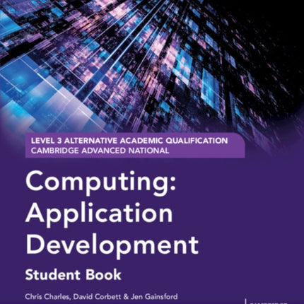 Cambridge Advanced National AAQ in Computing Application Development Student Book
