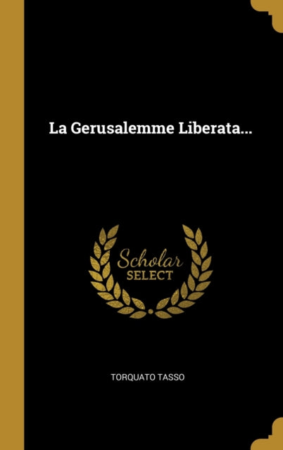 La Gerusalemme Liberata...