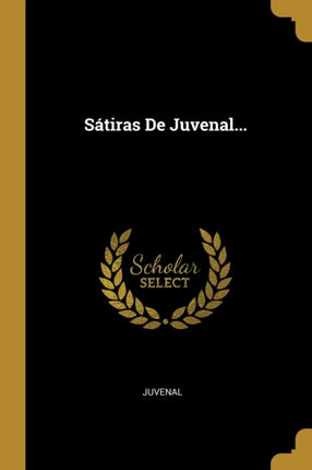 Sátiras De Juvenal...