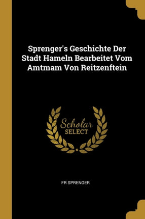 Sprengers Geschichte Der Stadt Hameln Bearbeitet