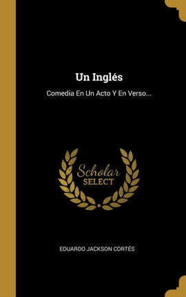 Un Ingls Comedia En Un Acto Y En Verso