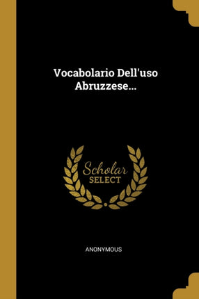 Vocabolario Delluso Abruzzese...