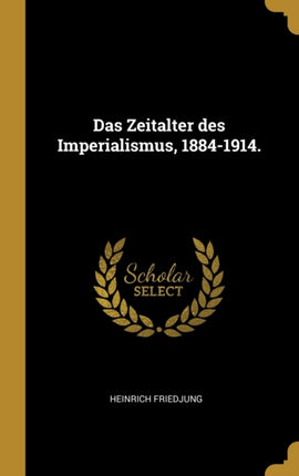 Zeitalter des Imperialismus 18841914.