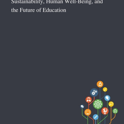 Sustainability, Human Well-Being, and the Future of Education