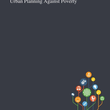 Urban Planning Against Poverty