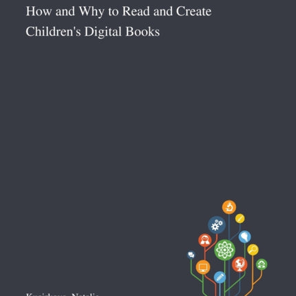 How and Why to Read and Create Childrens Digital
