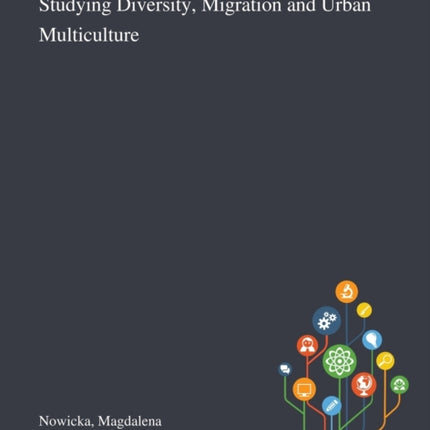 Studying Diversity Migration and Urban Multiculture