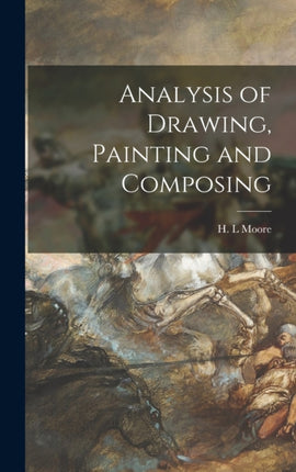 Analysis of Drawing Painting and Composing
