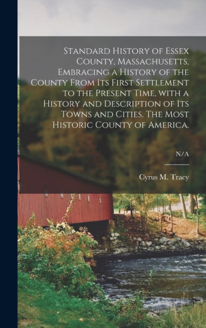 Standard History of Essex County Massachusetts