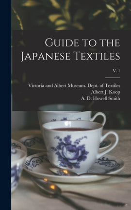 Guide to the Japanese Textiles v. 1