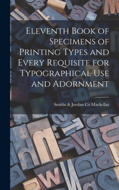 Eleventh Book of Specimens of Printing Types and