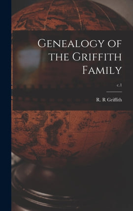 Genealogy of the Griffith Family c.1