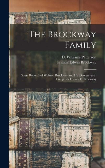The Brockway Family Some Records of Wolston