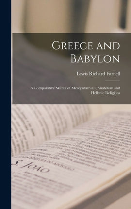 Greece and Babylon a Comparative Sketch of