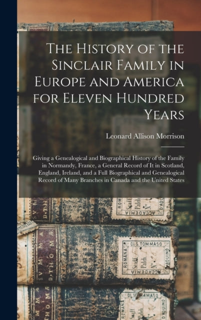 The History of the Sinclair Family in Europe and