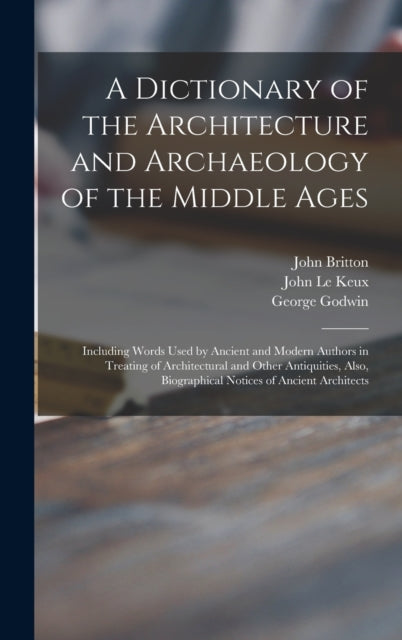 A Dictionary of the Architecture and Archaeology
