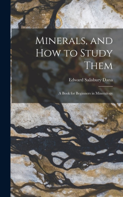 Minerals and How to Study Them