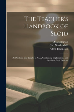 The Teachers Handbook of Slöjd