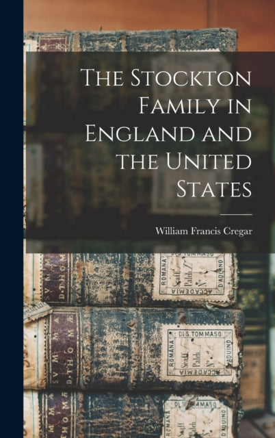 The Stockton Family in England and the United