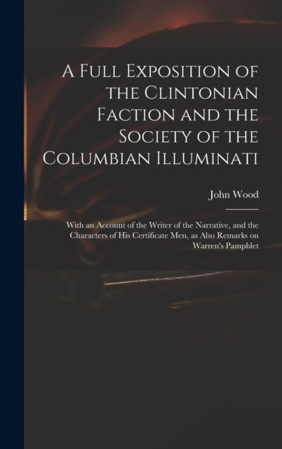 A Full Exposition of the Clintonian Faction and