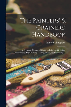 The Painters  Grainers Handbook