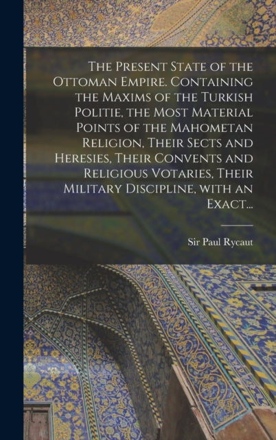 The Present State of the Ottoman Empire.