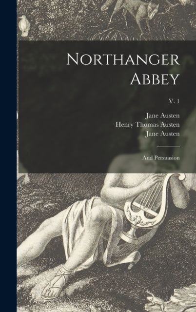 Northanger Abbey and Persuasion v. 1