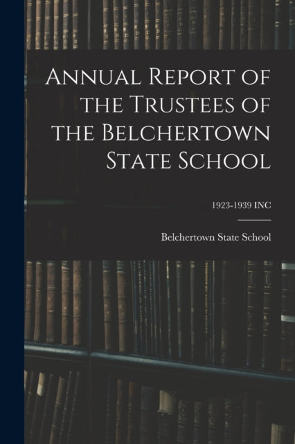 Annual Report of the Trustees of the Belchertown
