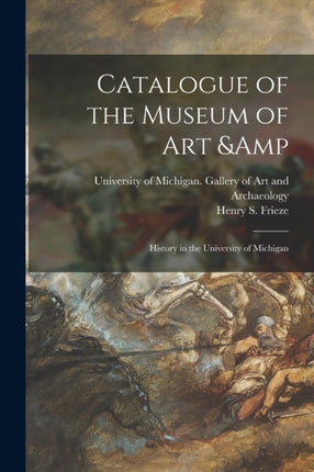 Catalogue of the Museum of Art  History in the