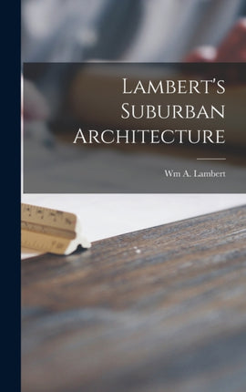 Lamberts Suburban Architecture