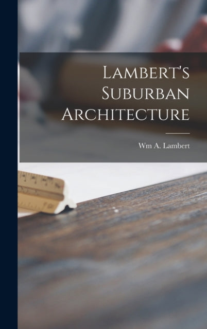 Lamberts Suburban Architecture