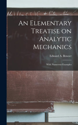 An Elementary Treatise on Analytic Mechanics