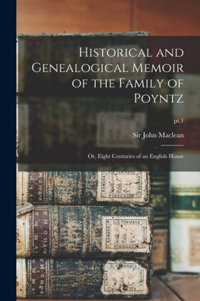 Historical and Genealogical Memoir of the Family of Poyntz