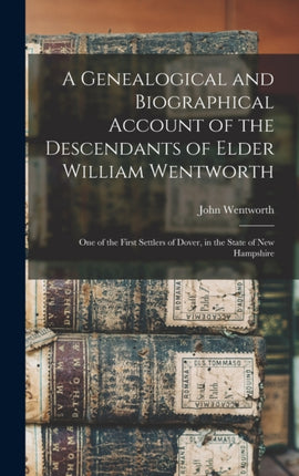 A Genealogical and Biographical Account of the