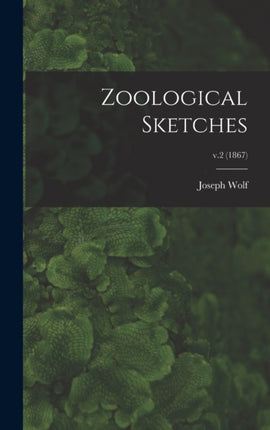 Zoological Sketches v.2 1867