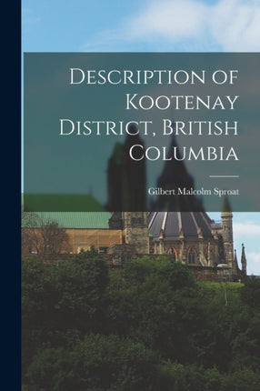 Description of Kootenay District British Columbia