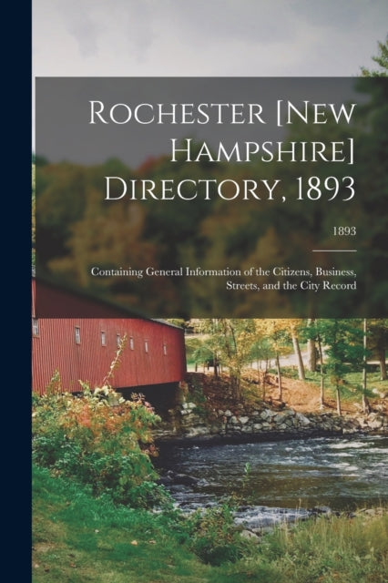 Rochester New Hampshire Directory 1893 Containing